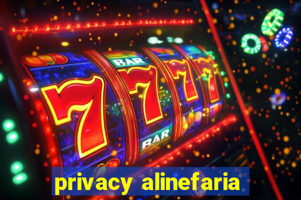 privacy alinefaria